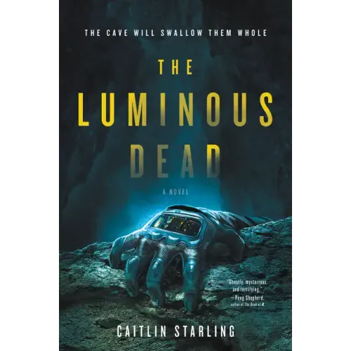 The Luminous Dead - Paperback