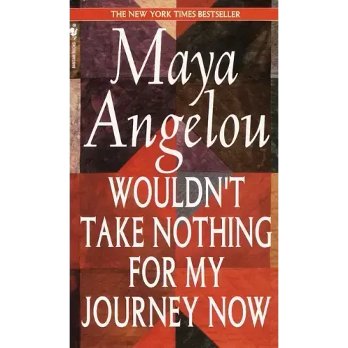 Wouldn't Take Nothing for My Journey Now - Paperback