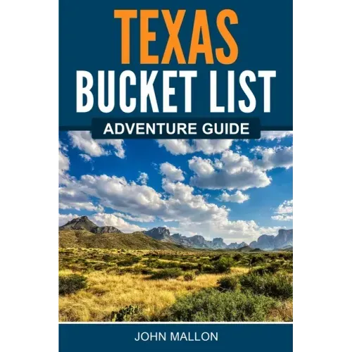 Texas Bucket List Adventure Guide - Paperback