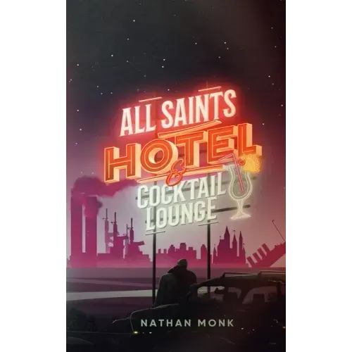 All Saints Hotel and Cocktail Lounge - Paperback