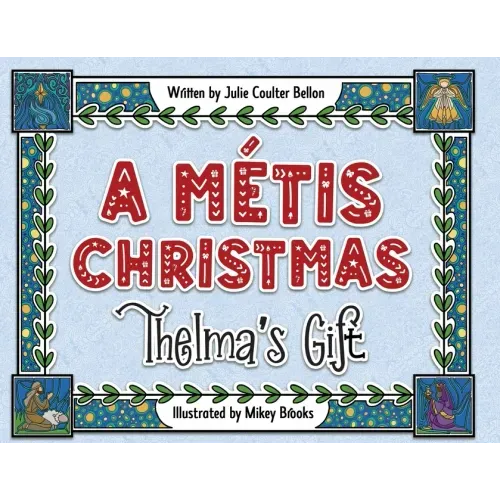 A Métis Christmas: Thelma's Gift - Paperback