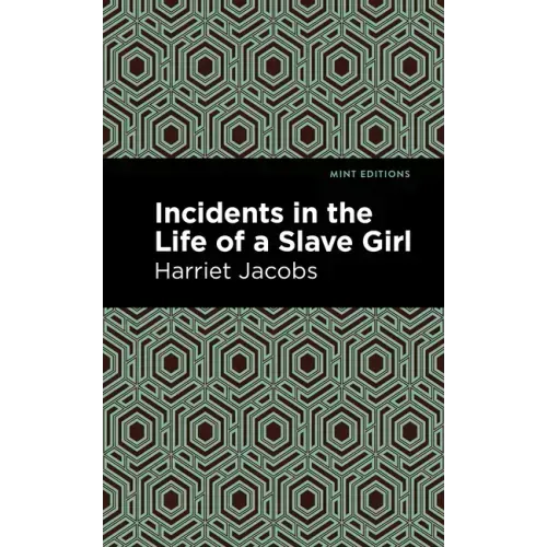 Incidents in the Life of a Slave Girl - Hardcover