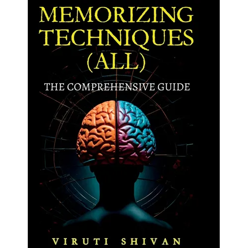 MEMORIZING TECHNIQUES (ALL) - The Comprehensive Guide - Paperback
