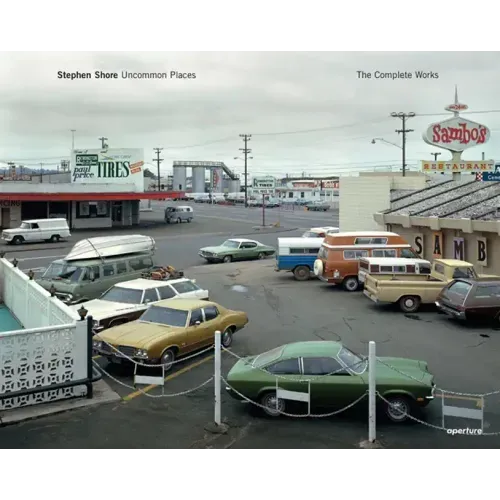Stephen Shore: Uncommon Places: The Complete Works - Hardcover