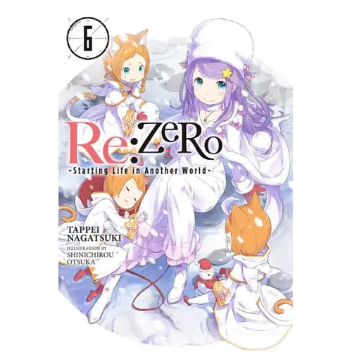 RE: Zero -Starting Life in Another World-, Vol. 6 (Light Novel): Volume 6 - Paperback