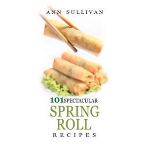 Spring Rolls Recipes - Paperback