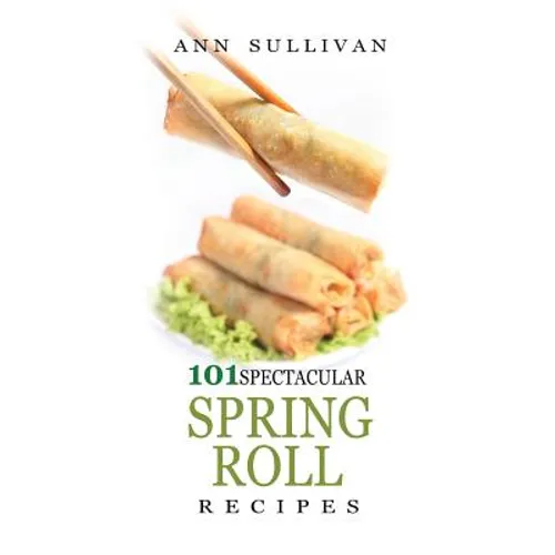Spring Rolls Recipes - Paperback