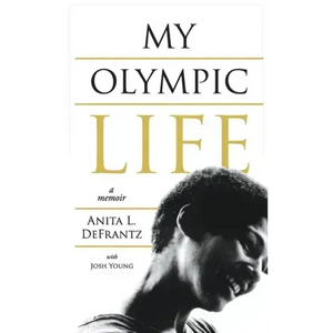 My Olympic Life: A Memoir - Hardcover