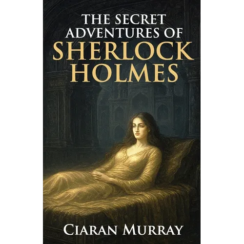 The Secret Adventures of Sherlock Holmes - Paperback