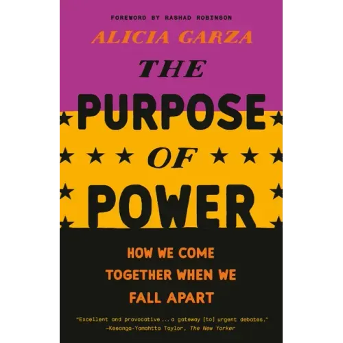 The Purpose of Power: How We Come Together When We Fall Apart - Paperback