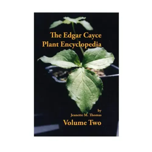 The Edgar Cayce Plant Encyclopedia Volume II - Paperback