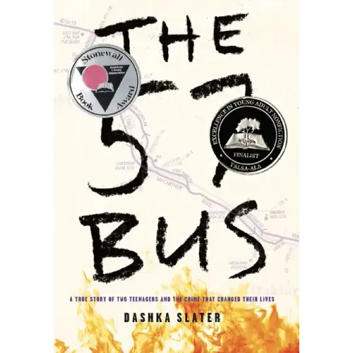 The 57 Bus: A True Story of Two Teenagers and the Crime That Changed Their Lives - Hardcover