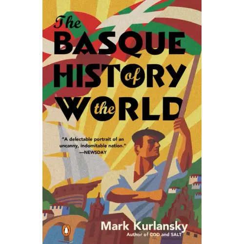 The Basque History of the World: The Story of a Nation - Paperback