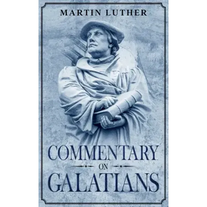Commentary on Galatians: Annotated - Hardcover
