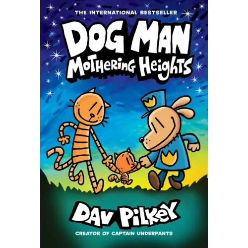 Dog Man: Mothering Heights: A Graphic Novel (Dog Man #10): From the Creator of Captain Underpants: Volume 10 - Library Binding