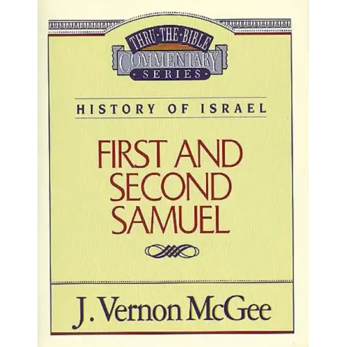 Thru the Bible Vol. 12: History of Israel (1 & 2 Samuel) - Paperback