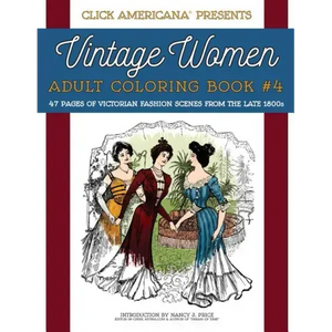 Vintage Women: Adult Coloring Book #4: Victorian Fashion Scenes from the Late 1800s - Paperback