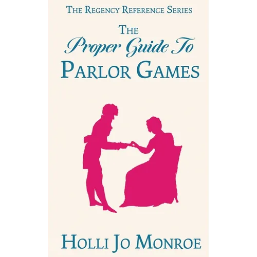 The Proper Guide to Parlor Games