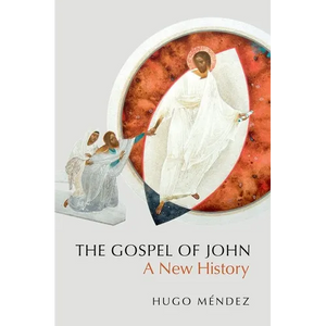 The Gospel of John: A New History - Hardcover