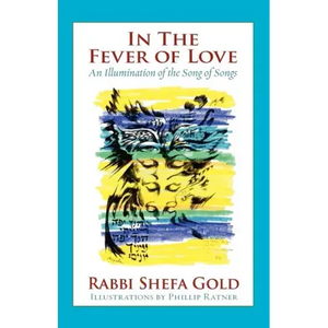 In the Fever of Love: An Illumination of the Song of Songs - Paperback