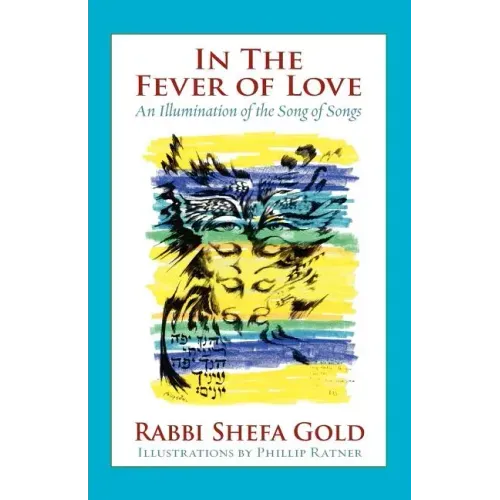 In the Fever of Love: An Illumination of the Song of Songs - Paperback