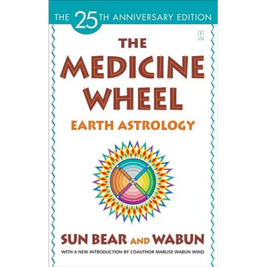 The Medicine Wheel: Earth Astrology - Paperback