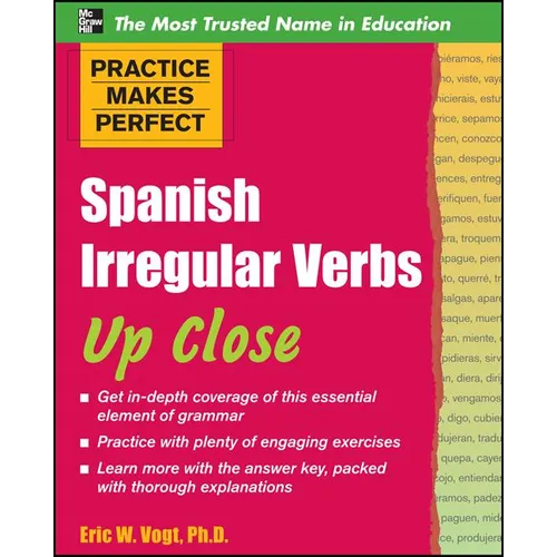 Practice Makes Perfect: Spanish Irregular Verbs Up Close - Paperback