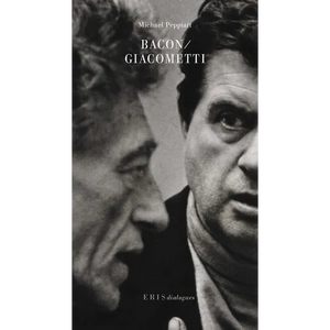 Bacon/Giacometti: A Dialogue - Paperback