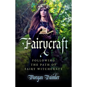 Fairycraft: Following the Path of Fairy Witchcraft - Paperback