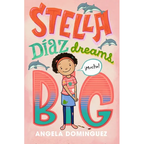 Stella Díaz Dreams Big - Paperback