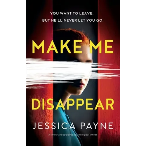 Make Me Disappear: A twisty and gripping psychological thriller - Paperback