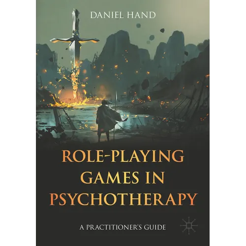 Role-Playing Games in Psychotherapy: A Practitioner's Guide - Paperback