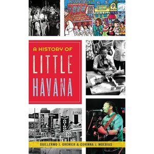 A History of Little Havana - Hardcover