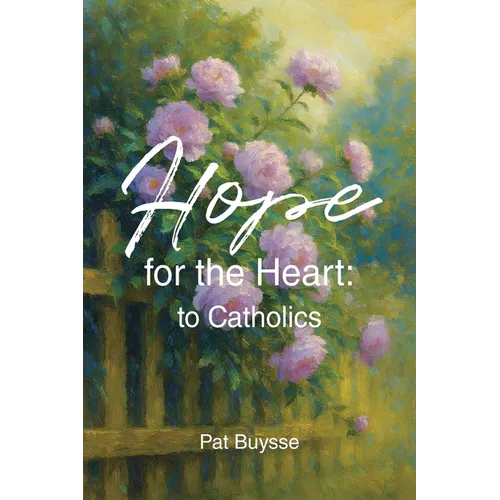 Hope for the Heart: to Catholics - Paperback