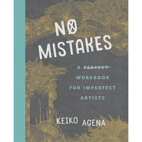 No Mistakes: A Perfect Workbook for Imperfect Artists - Paperback