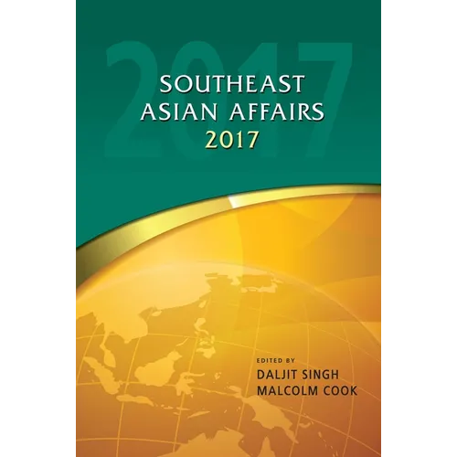 Southeast Asian Affairs 2017 - Hardcover