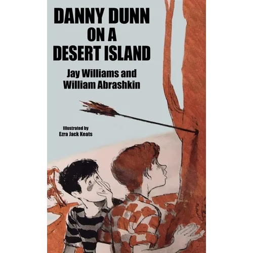 Danny Dunn on a Desert Island: Danny Dunn #2 - Hardcover