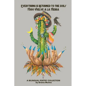 Everything is Returned to the Soil/Todo vuelve a la tierra - Paperback