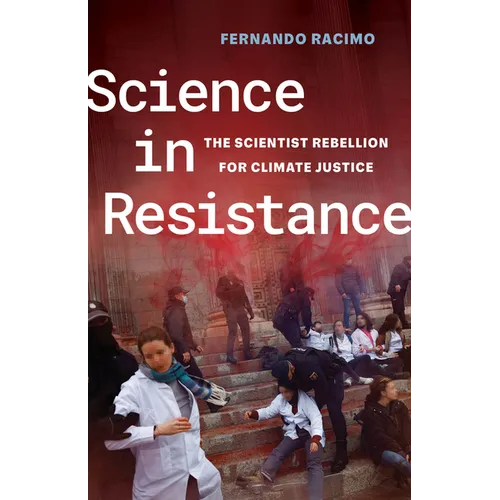 Science in Resistance: The Scientist Rebellion for Climate Justice