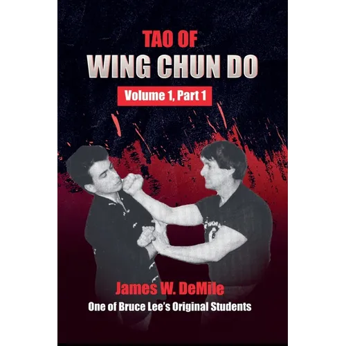 Tao of Wing Chun Do: Volume 1 Part 1 - Paperback