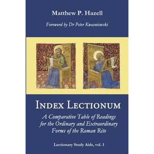 Index Lectionum: A Comparative Table of Readings for the Ordinary and Extraordinary Forms of the Roman Rite - Paperback