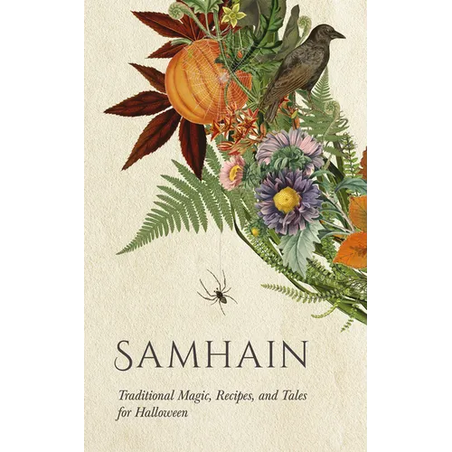 Samhain: Traditional Magic, Recipes, and Tales for Halloween - Paperback