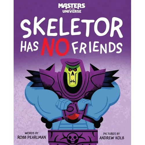 Masters of the Universe: Skeletor Has No Friends - Hardcover