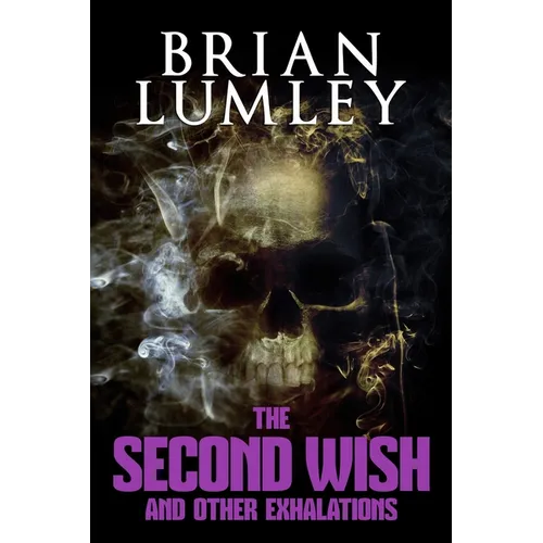 The Second Wish and Other Exhalations - Paperback