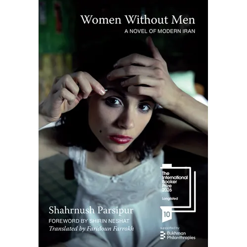Women Without Men: A Novel of Modern Iran - Paperback