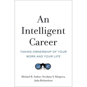 An Intelligent Career: Taking Ownership of Your Work and Your Life - Hardcover