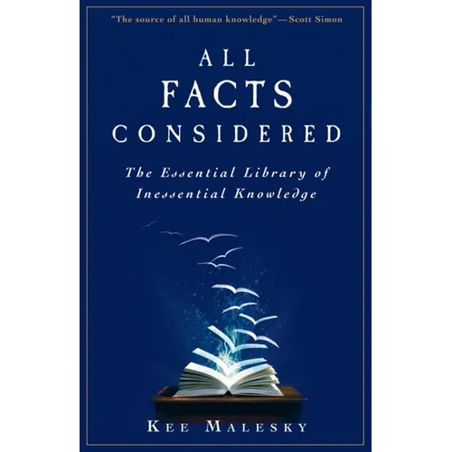 All Facts Considered: The Essential Library of Inessential Knowledge - Paperback