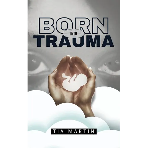 Born Into Trauma - Paperback