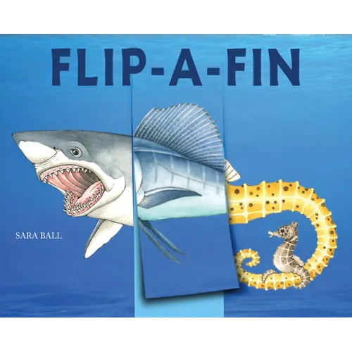 Flip-A-Fin: Make Your Own Wacky Sea Creature! (Mix-And-Match Board Books) - Board Book