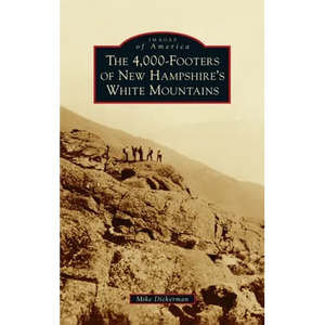 4,000-Footers of New Hampshire's White Mountains - Hardcover